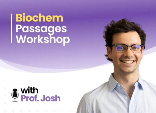 Summer MCAT Biochem Passages Workshop